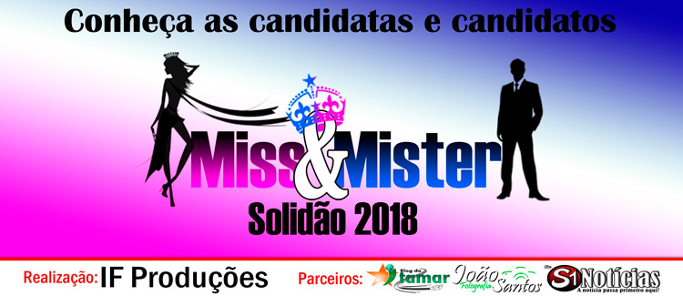 Conheça as candidatas e candidatos a Miss e Mister Solidão 2018