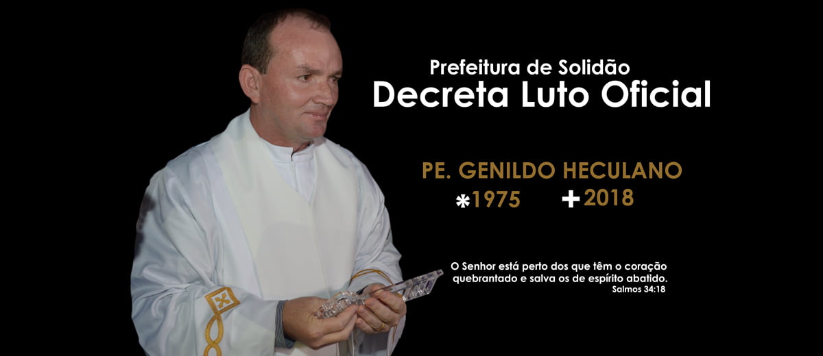 Prefeito de Solidão decreta luto oficial pela morte do Pe. Genildo Herculano