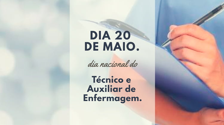 20 de maio - Dia Nacional do Técnico e Auxiliar de Enfermagem