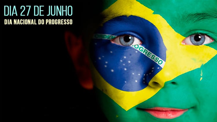 27 de junho - Dia Nacional do Progresso