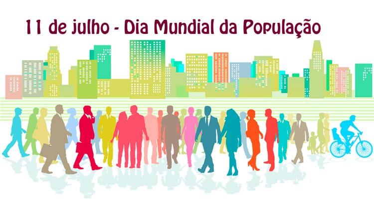 11 de julho - Dia Mundial da População