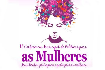 II Conferência Municipal de Políticas para as Mulheres será dia 22 de agosto em Solidão