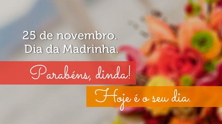 25 de novembro - Dia da Madrinha  