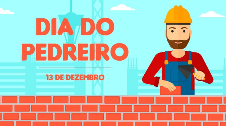 13 de dezembro - Dia do Pedreiro