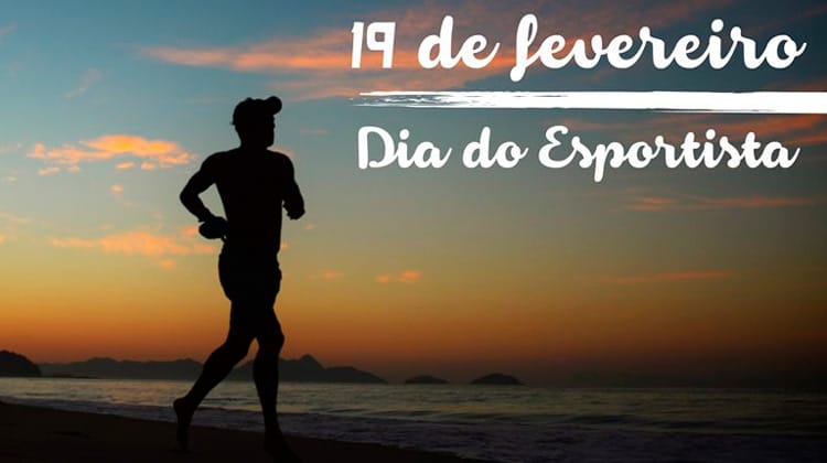 19 de fevereiro - Dia do Esportista