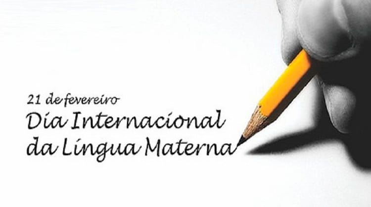 21 de fevereiro - Dia Internacional da Língua Materna