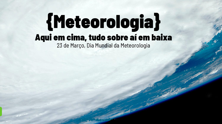 23 de março - Dia Mundial da Meteorologia