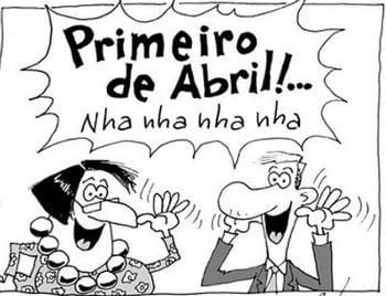 1º de abril - Dia da Mentira