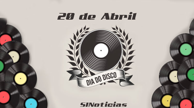 20 de abril - Dia do Disco