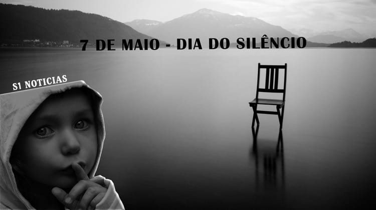 7 de maio - Dia do Silêncio