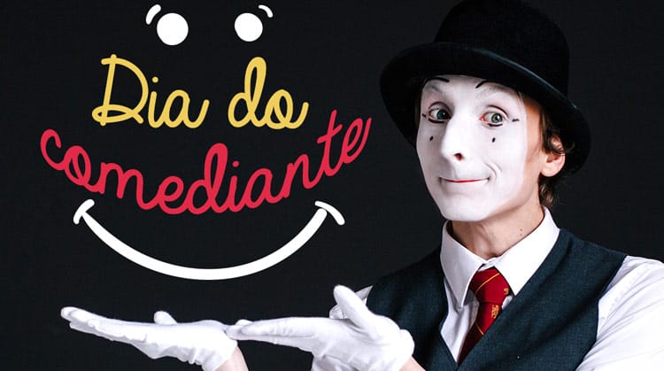 26 de fevereiro - Dia do Comediante