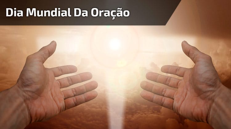 02 de março - Dia Mundial de Oração