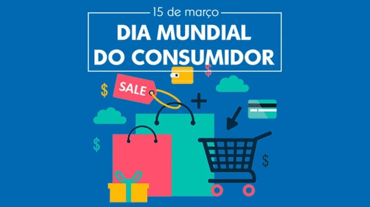 15 de março - Dia Mundial do Consumidor