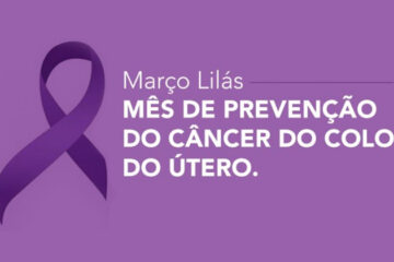 Março-Lilás-alerta-conscientização-combate-câncer-colo-uterino