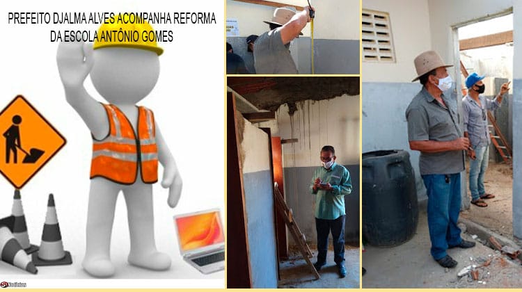 Prefeito Djalma Alves acompanha andamento de reforma da Escola Antônio Gomes