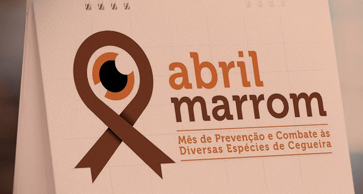 Abril Marrom: mês dedicado a campanha de alerta ao combate à cegueira