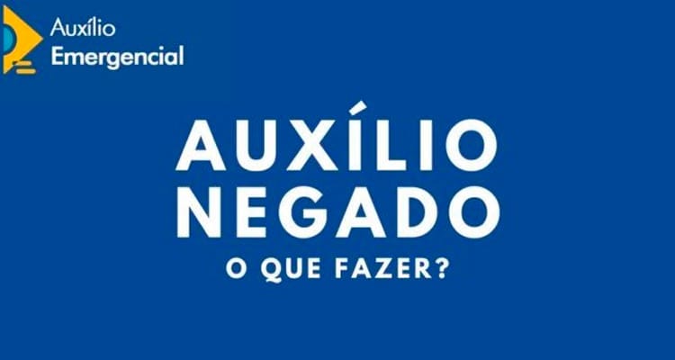 Auxílio Emergencial 2021: saiba como contestar se você teve o benefício negado