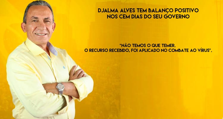 Djalma Alves faz balanço positivo dos cem dias do seu governo