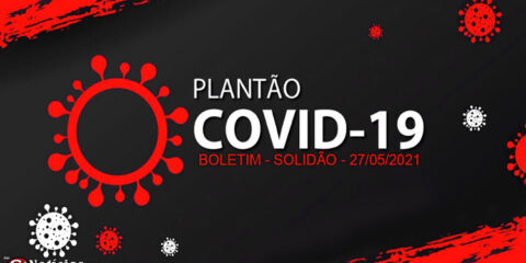Solidão-PE: Boletim informativo Covid-19 – 27/05/2021