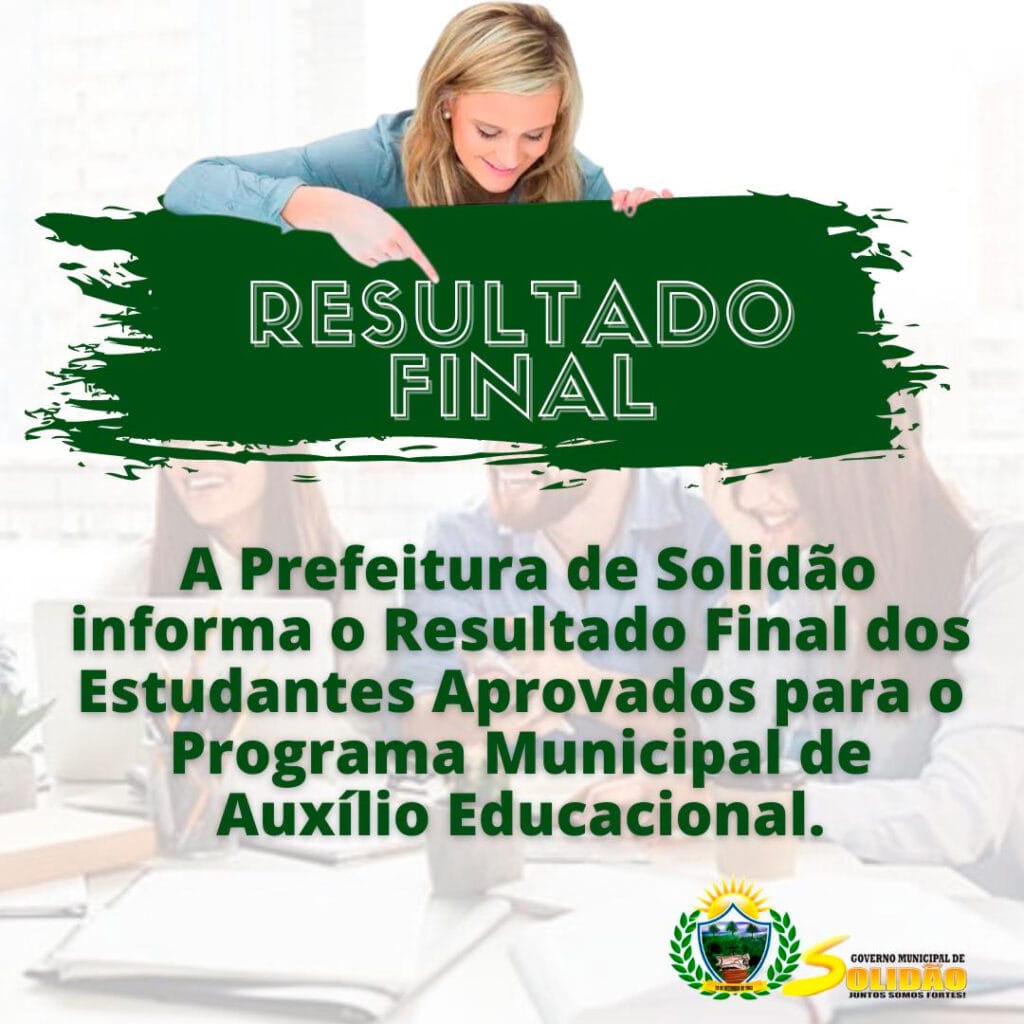 Prefeitura de Solidão divulga Resultado Final dos Estudantes Aprovados para o Programa Municipal de Auxílio Educacional