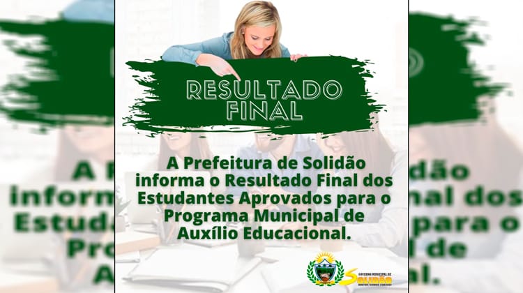 Prefeitura de Solidão divulga Resultado Final dos Estudantes Aprovados para o Programa Municipal de Auxílio Educacional