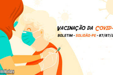 Solidão-PE: Boletim de Vacinação da Covid-19 – 07/07/2021
