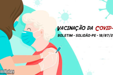 Solidão-PE: Boletim de Vacinação da Covid-19 – 18/07/2021
