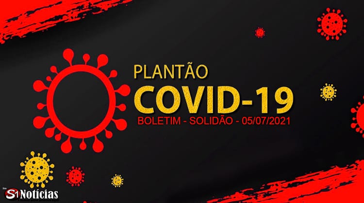 Solidão-PE: Boletim informativo Covid-19 – 05/07/2021