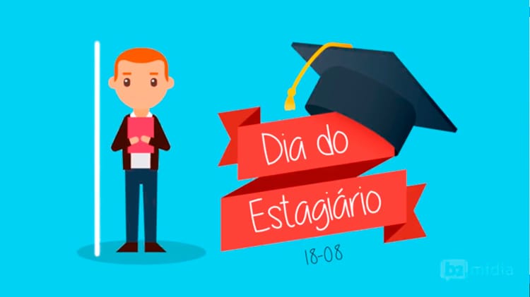 18 de agosto - Dia do Estagiário
