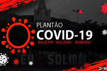 Solidão-PE: Boletim informativo Covid-19 – 18/08/2021