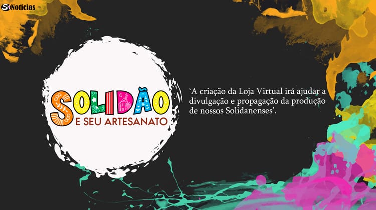 Secretaria de Cultura cria loja virtual de Artesanato em Solidão