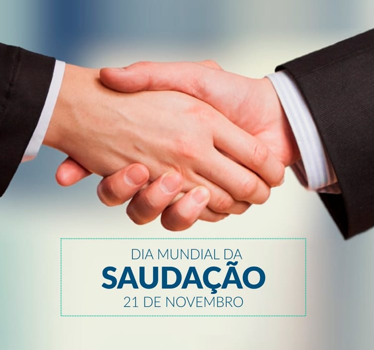 21 de Novembro - Dia Mundial da Saudação