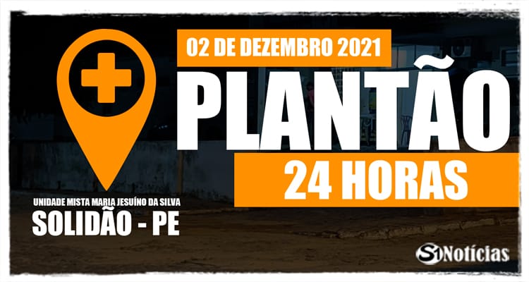 02 de dezembro: Plantão 24 horas da Unidade Mista Maria Jesuíno da Silva