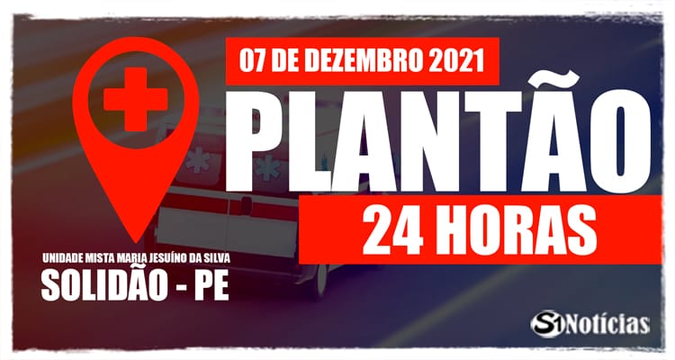 07 de dezembro: Plantão 24 horas da Unidade Mista Maria Jesuíno da Silva