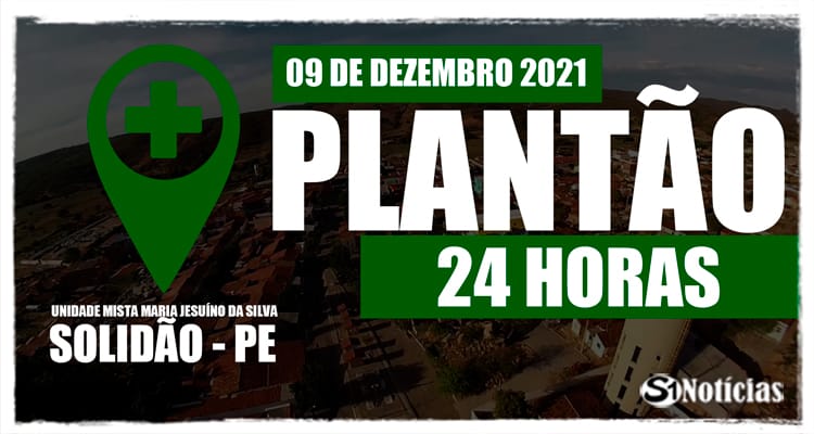 09 de dezembro: Plantão 24 horas da Unidade Mista Maria Jesuíno da Silva