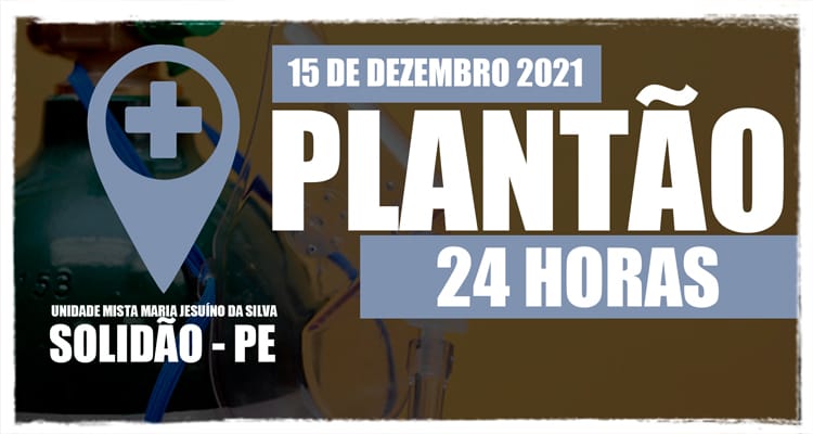 15 de dezembro: Plantão 24 horas da Unidade Mista Maria Jesuíno da Silva
