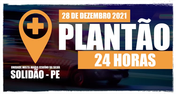 28 de dezembro: Plantão 24 horas da Unidade Mista Maria Jesuíno da Silva