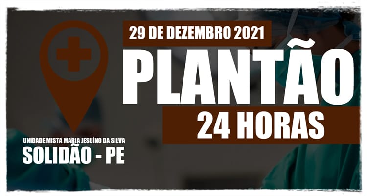 29 de dezembro: Plantão 24 horas da Unidade Mista Maria Jesuíno da Silva