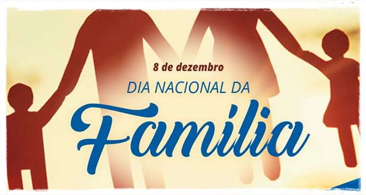 8 de dezembro - Dia da Família