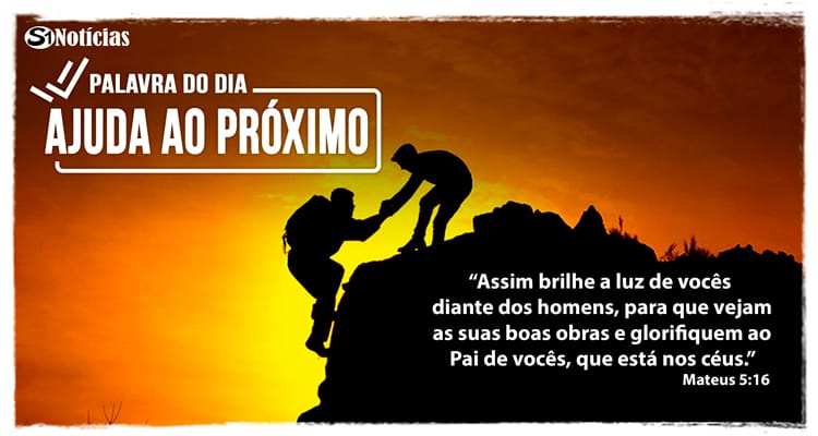 Palavra do Dia - Ajuda ao próximo!