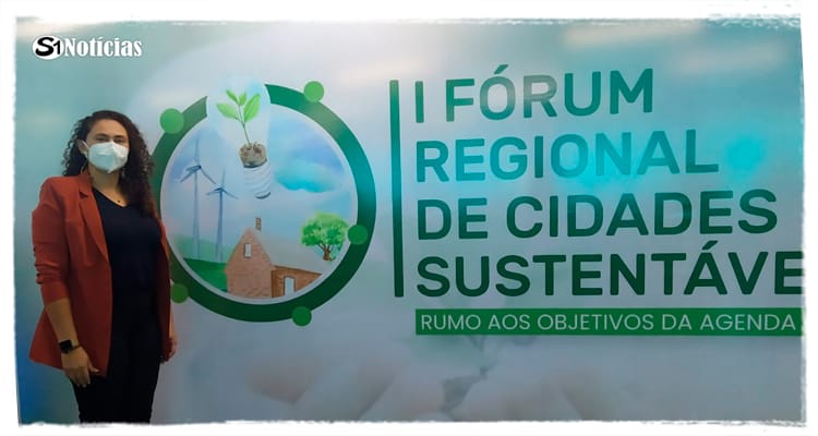 Secretária Safira Luiza participa de Fórum Regional de Cidades Sustentáveis