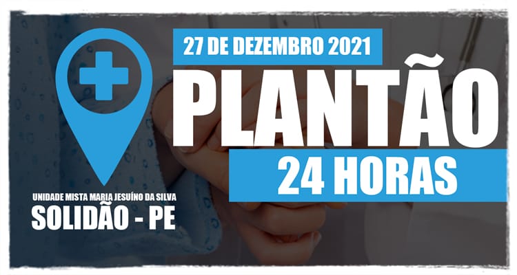 27 de dezembro: Plantão 24 horas da Unidade Mista Maria Jesuíno da Silva