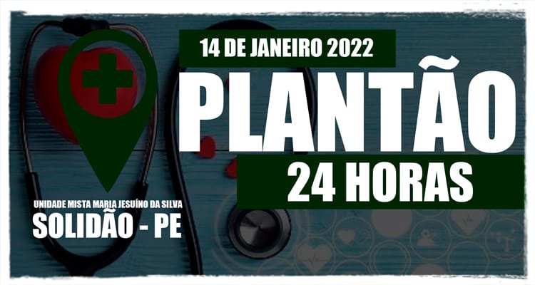 14 de janeiro: Plantão 24 horas da Unidade Mista Maria Jesuíno da Silva