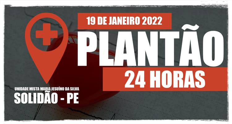 19 de janeiro: Plantão 24 horas da Unidade Mista Maria Jesuíno da Silva