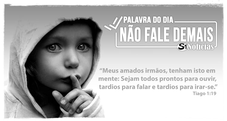 Palavra do Dia – Não fale demais