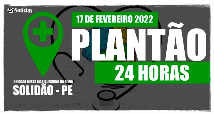17 de fevereiro: Plantão 24 horas da Unidade Mista Maria Jesuíno da Silva