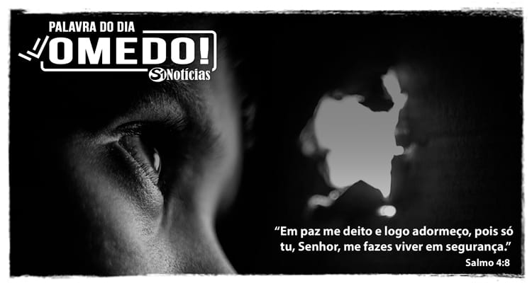 Palavra do Dia – O medo!