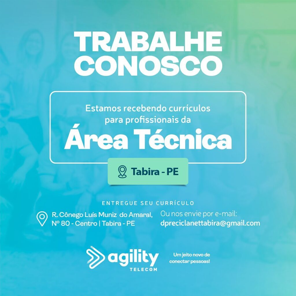 Agility Telecom Tabira está recebendo currículo para Área Técnica