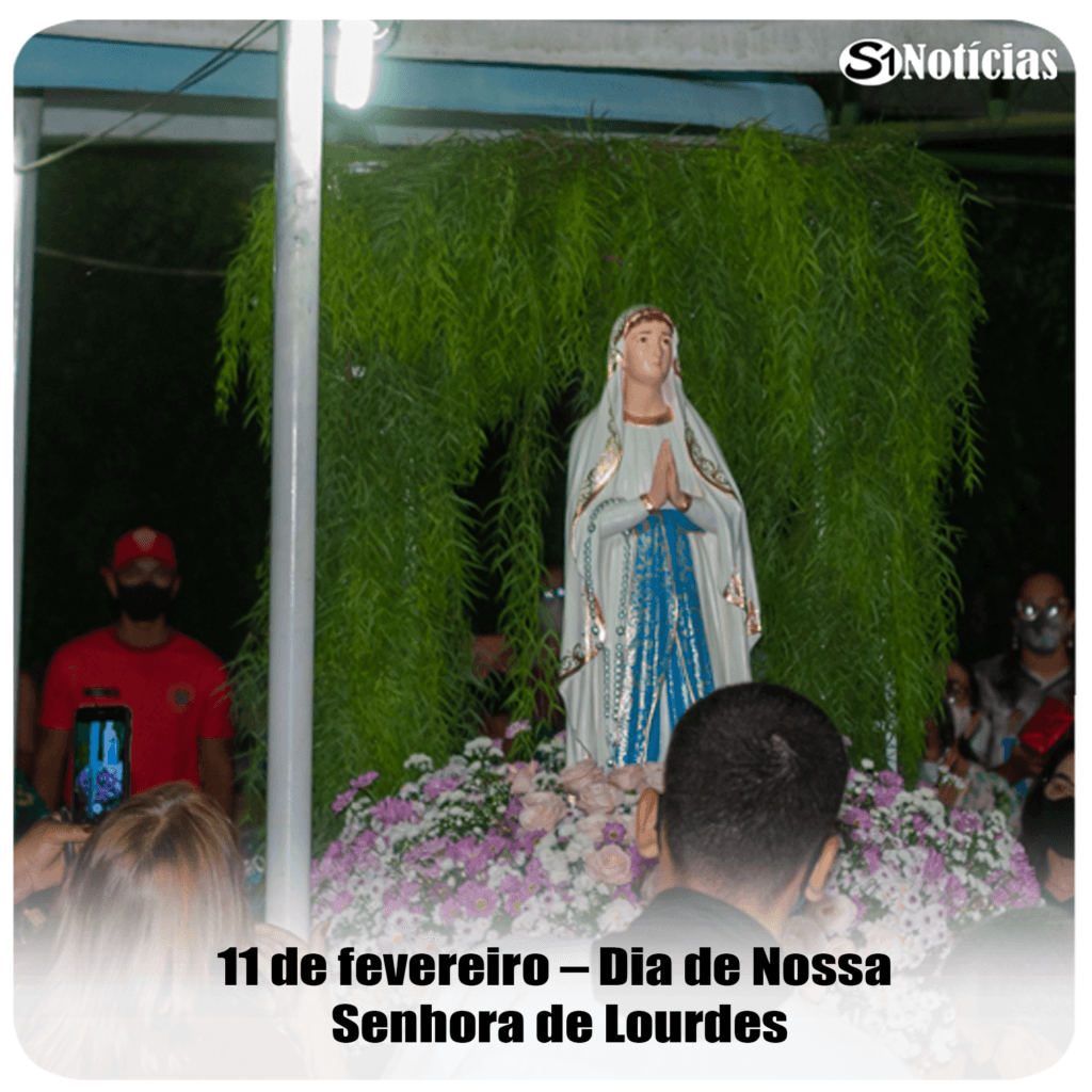 11 de fevereiro - Dia de Nossa Senhora de Lourdes