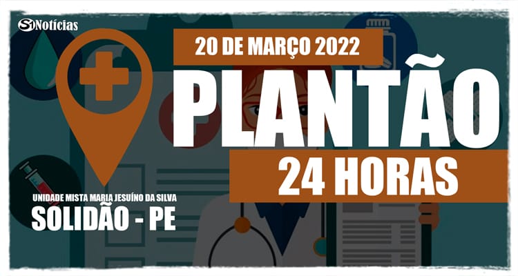 20 de março: Plantão 24 horas da Unidade Mista Maria Jesuíno da Silva